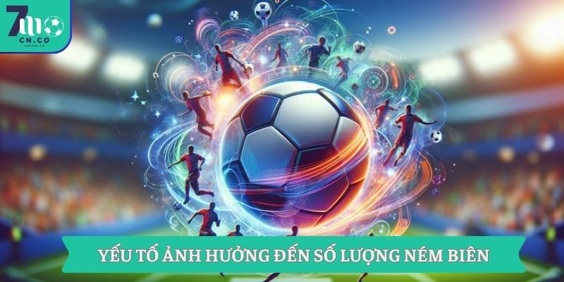 Tận Dụng Chiến Thuật Cá Cược Khác Biệt Với Phân Tích Từ 7m 8 Yếu tố ảnh hưởng đến số lượng ném biên