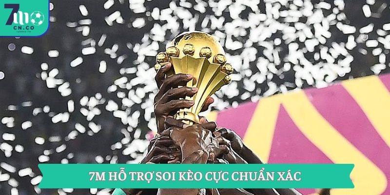 7M hỗ trợ soi kèo cực chuẩn xác