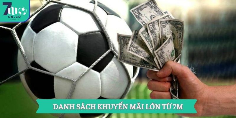 Danh sách khuyến mãi lớn từ 7M