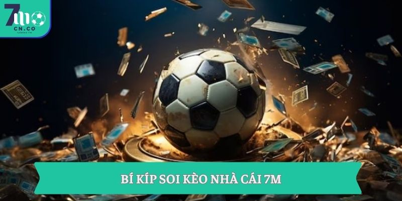 Soi Kèo Nhà Cái Hôm Nay Nhận Ngay 1 Triệu Từ 7m 8 Bí kíp soi kèo nhà cái 7m